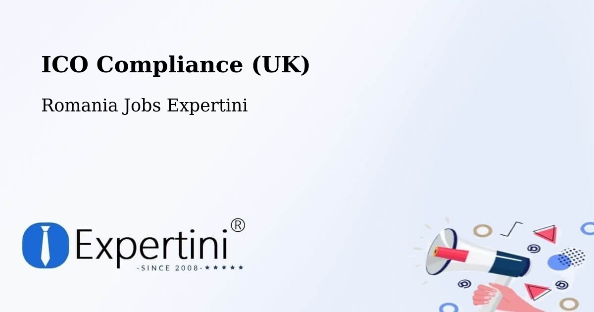 UK Data Protection & ICO Compliance – Nadăș - Romania Jobs Expertini